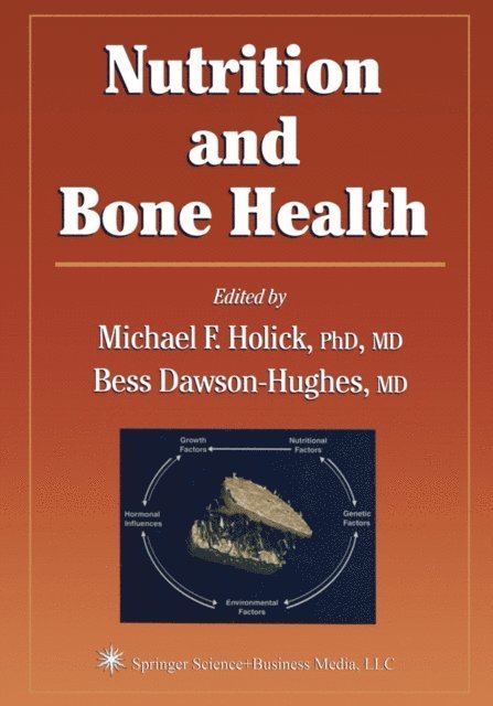 Bess Dawson-Hughes, Michael F. Holick - Nutrition and Bone Health, E-bok