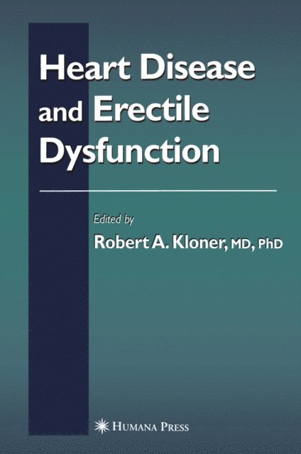 Robert A. Kloner - Heart Disease and Erectile Dysfunction, E-bok