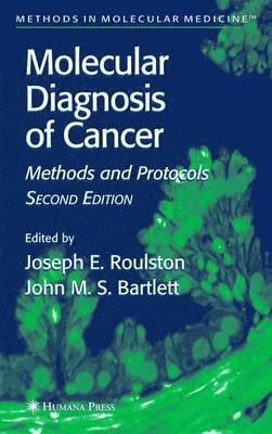 Joseph E. Roulston, John M. S. Bartlett, Joseph E. Roulston, John M. S. Bartlett - Molecular Diagnosis of Cancer, Övrigt
