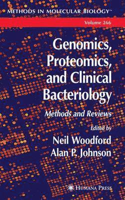 Neil Woodford, Alan P. Johnson, Neil Woodford, Alan P. Johnson - Genomics,Proteomics,and Ciinical Bacteriology, Övrigt
