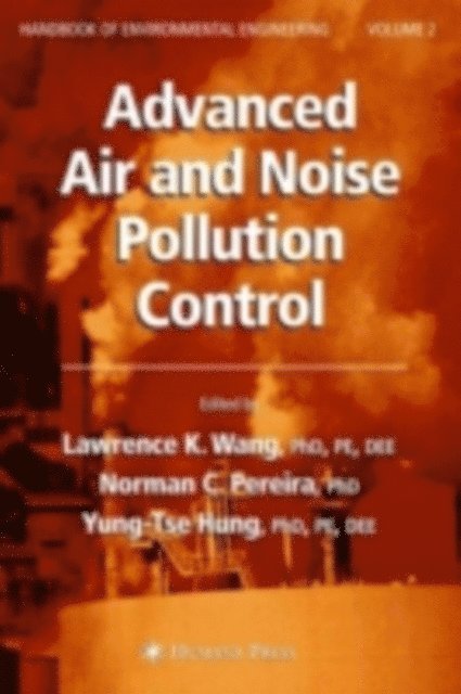 Yung-Tse Hung, Norman C. Pereira, Lawrence K. Wang - Advanced Air and Noise Pollution Control, E-bok