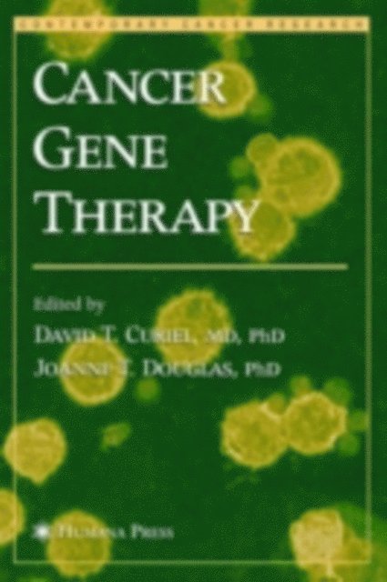 Joanne T. Douglas, David T. Curiel - Cancer Gene Therapy, E-bok