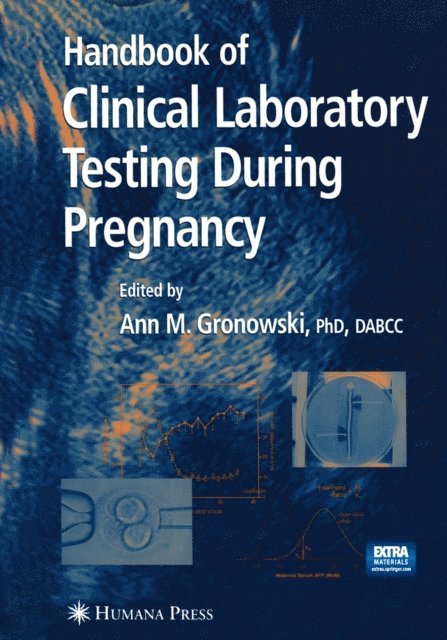 Ann M. Gronowski, Ann M. Gronowski - Handbook of Clinical Laboratory Testing During Pregnancy, Övrigt