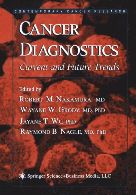 Robert M. Nakamura, Wayne W. Grody, James T. Wu, Raymond B. Nagle, Robert M. Nakamura, Wayne W. Grody, James T. Wu, Raymond B. Nagle - Cancer Diagnostics, Övrigt