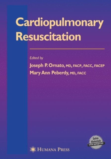 Mary Ann Peberdy, Joseph P. Ornato - Cardiopulmonary Resuscitation, E-bok