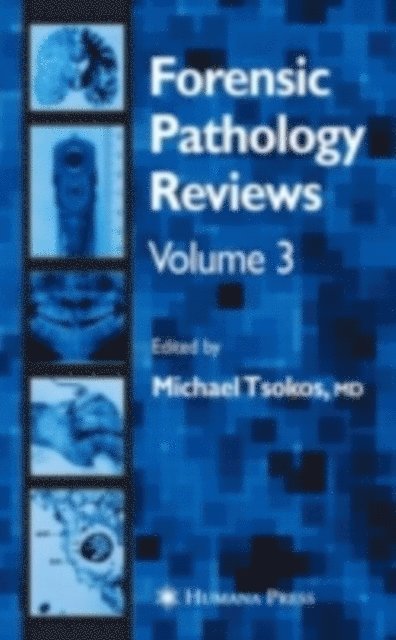 Michael Tsokos - Forensic Pathology Reviews Vol 3, E-bok