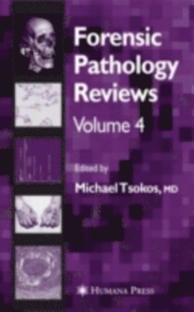 Michael Tsokos - Forensic Pathology Reviews Vol 4, E-bok