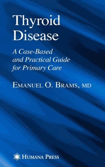 Emanuel O. Brams - Thyroid Disease, E-bok