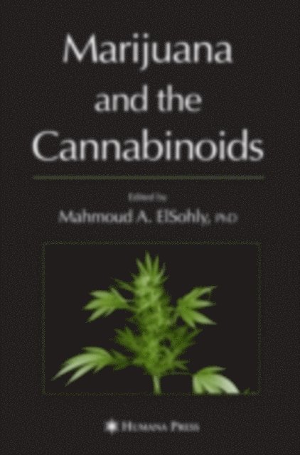 Mahmoud A. ElSohly - Marijuana and the Cannabinoids, E-bok