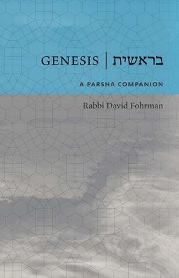 David Fohrman - Genesis: A Parsha Companion, Inbunden