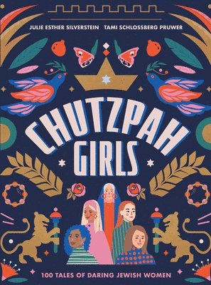 Julie Silverstein, Tami Schlossberg Pruwer - Chutzpah Girls, Inbunden