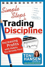 Toni Hansen - Simple Steps to Trading Discipline, Häftad