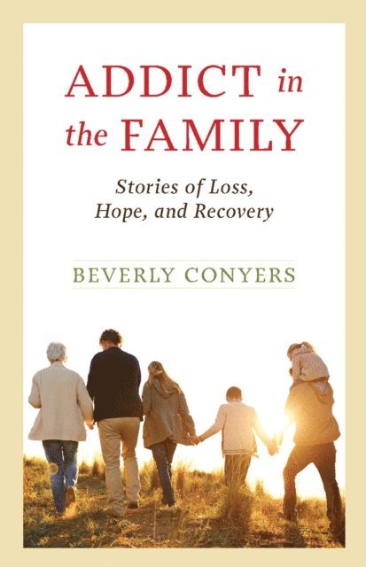 Beverly Conyers - Addict in the Family, E-bok