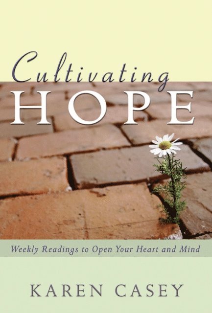 Karen Casey - Cultivating Hope, E-bok
