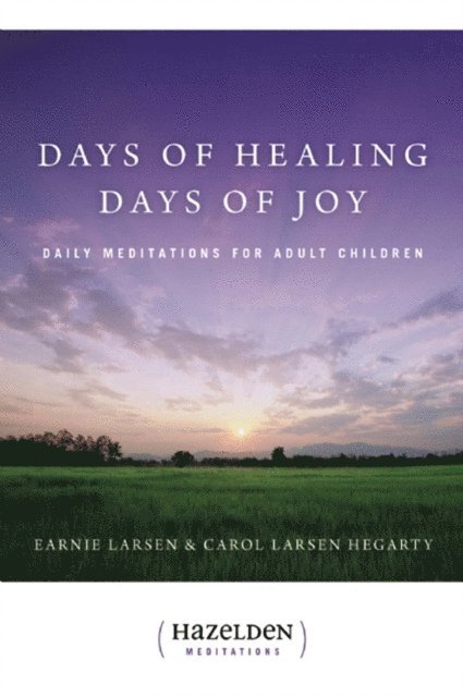 Carol Larsen Hegarty, Earnie Larsen - Days of Healing, Days of Joy, E-bok