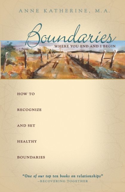 Anne Katherine - Boundaries Where You End And I Begin, E-bok