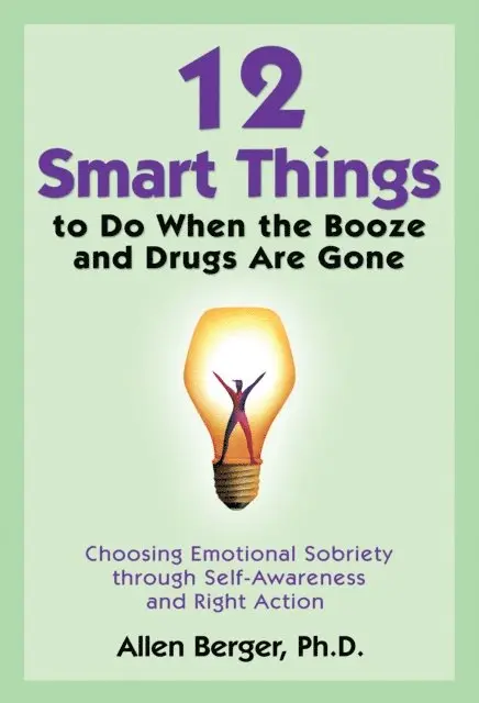 Allen Berger - 12 Smart Things to Do When the Booze and Drugs Are Gone, E-bok. Tillgänglighet: Lägg i varukorg