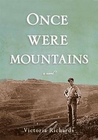 Victoria Richards - Once Were Mountains, Häftad