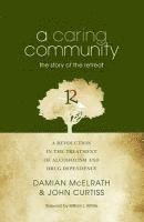 Damian McElrath - A Caring Community: The Story of the Retreat, Häftad