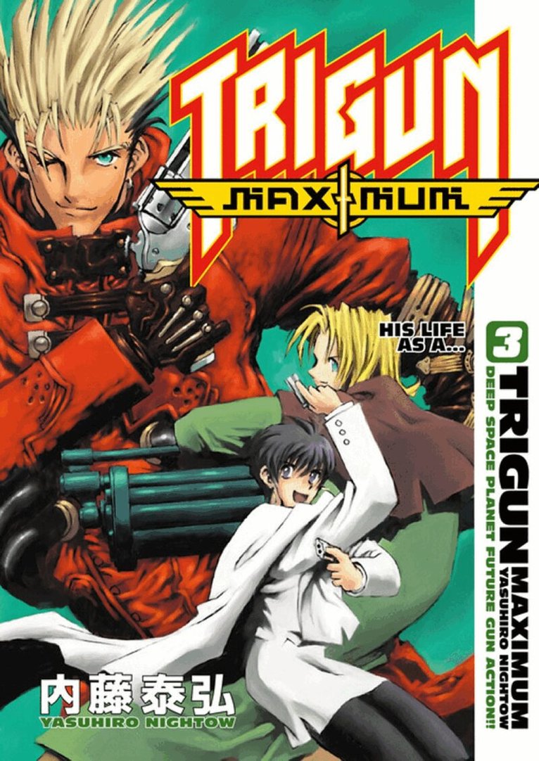 Yasuhiro Nightow, Dark Horse - Trigun Maximum Volume 3: His Life As A..., Häftad