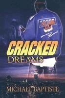 Michael Daniel Baptiste - Cracked Dreams, Häftad