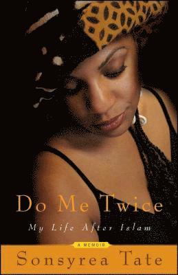 Sonsyrea Tate - Do Me Twice, Häftad