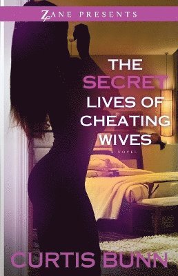 Curtis Bunn - Secret Lives Of Cheating Wives, Häftad. Tillgänglighet: Lägg i varukorg