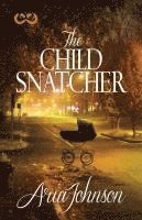 Aria Johnson - The Child Snatcher, Häftad