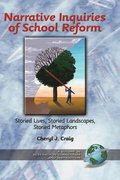 Narrative Inquiries of School Reform