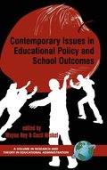 Contemporary Issues in Educational Policy and School Outcomes
