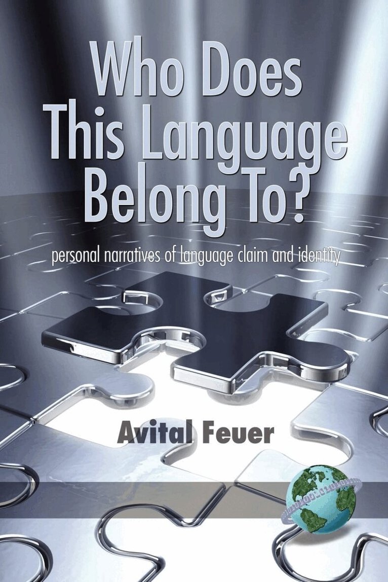 Avital Feuer - Who Does This Language Belong To? Personal Narratives of Language Claim and Identity, Häftad. Tillgänglighet: Lägg i varukorg