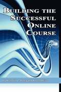 Building the Successful Online Course