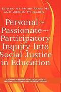 Personal~Passionate~Participatory Inquiry into Social Justice in Education (HC)