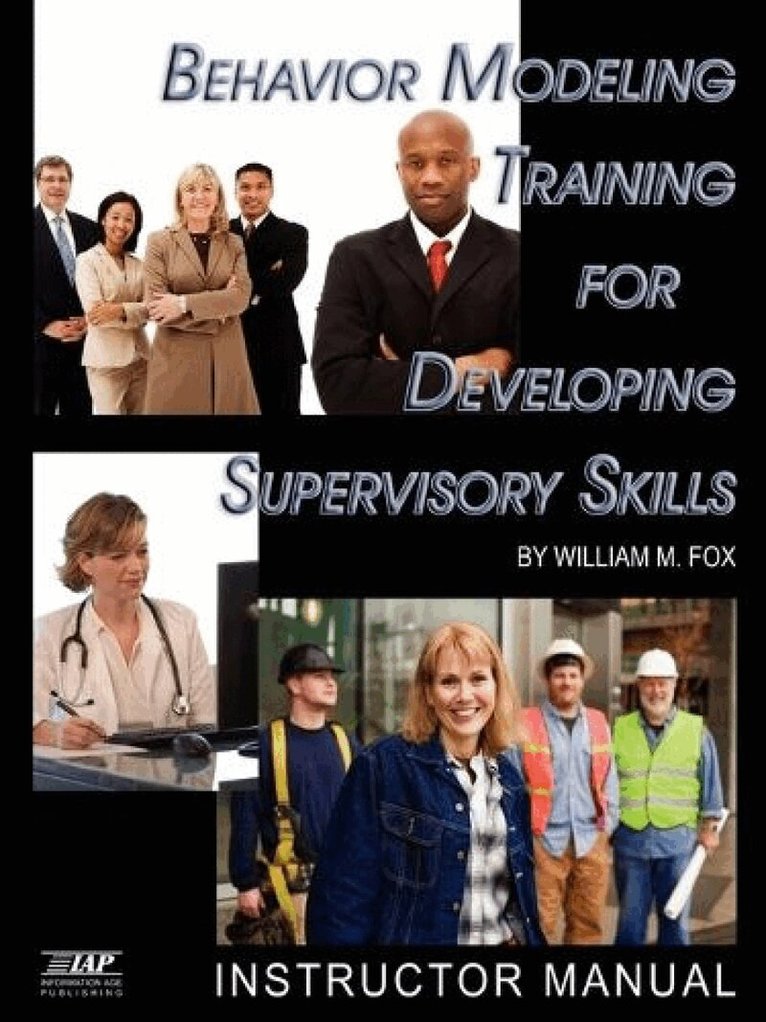 William M. Fox - Behavior Modeling Training for Developing Supervisory Skills, Häftad