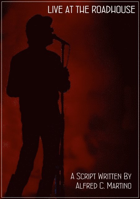 Alfred C. Martino - Live At The Roadhouse, E-bok