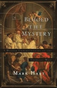 Behold the Mystery