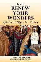 Damian Stayne - Lord, Renew Your Wonders: Spiritual Gifts for Today, Häftad. Tillgänglighet: Lägg i varukorg