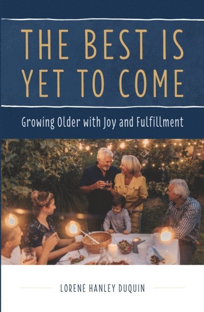 Lorene Hanley Duquin - Best is Yet to Come, E-bok