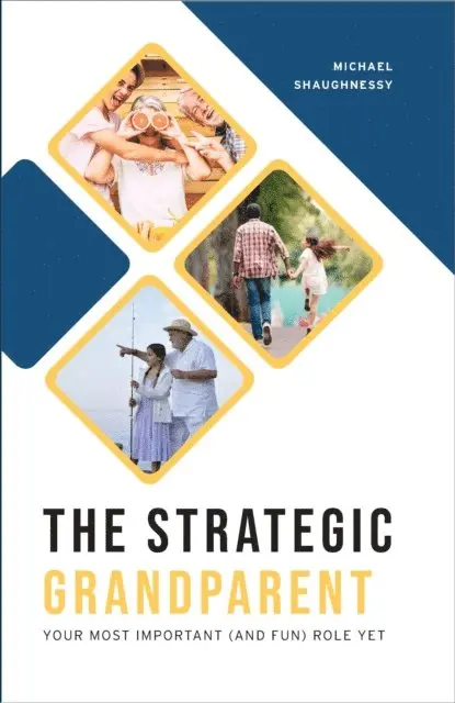Michael Shaughnessy - Strategic Grandparent, E-bok. Tillgänglighet: Lägg i varukorg