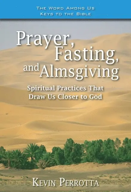 Kevin Perrotta - Prayer, Fasting, Almsgiving, E-bok. Tillgänglighet: Lägg i varukorg