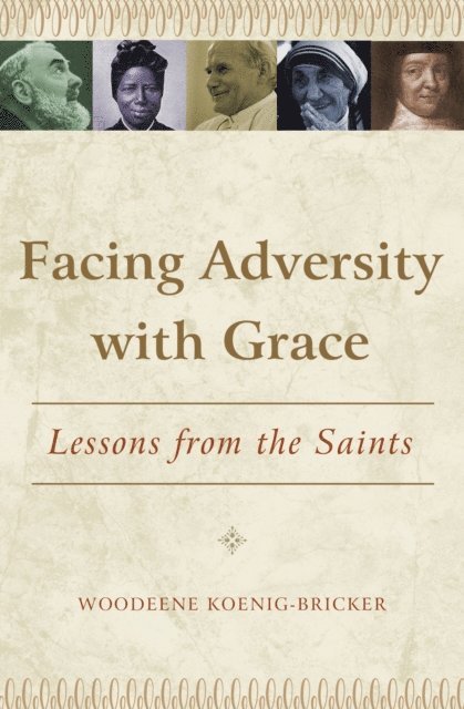 Woodeene Koenig-Bricker - Facing Adversity with Grace, E-bok