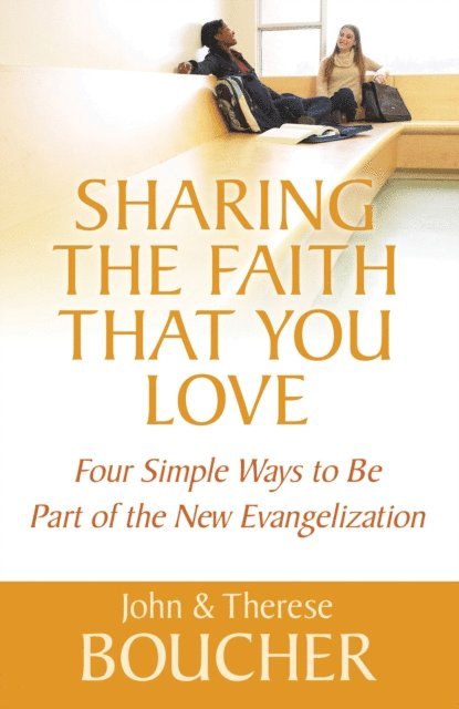 Therese Boucher, John Boucher - Sharing the Faith That You Love, E-bok