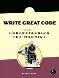 Write Great Code, Volume 1