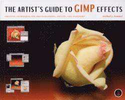 Michael J. Hammel - Artist's Guide to GIMP Effects, Häftad