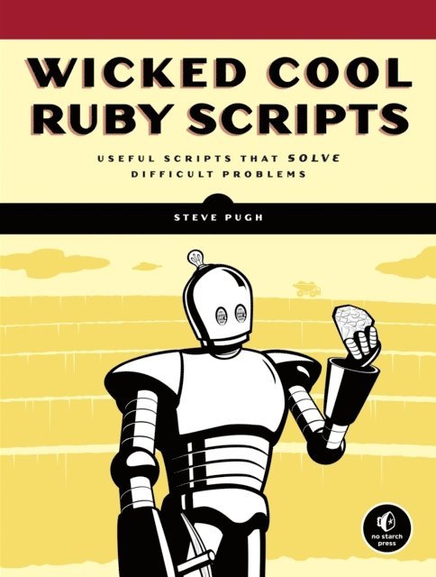 Steve Pugh - Wicked Cool Ruby Scripts, E-bok