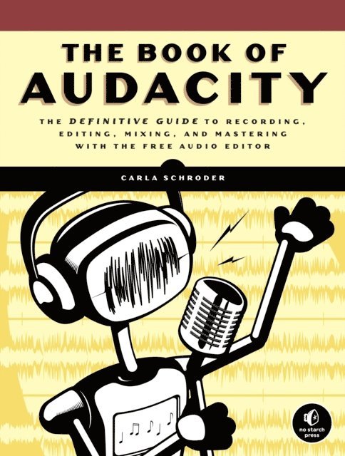 Carla Schroder - Book of Audacity, E-bok