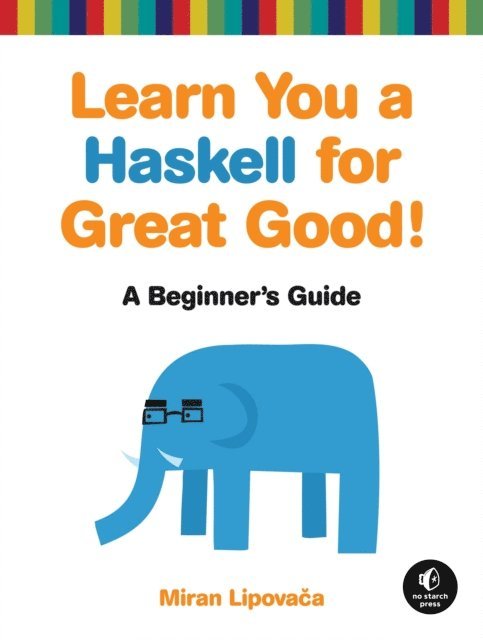 Miran Lipovaca - Learn You a Haskell for Great Good!, E-bok