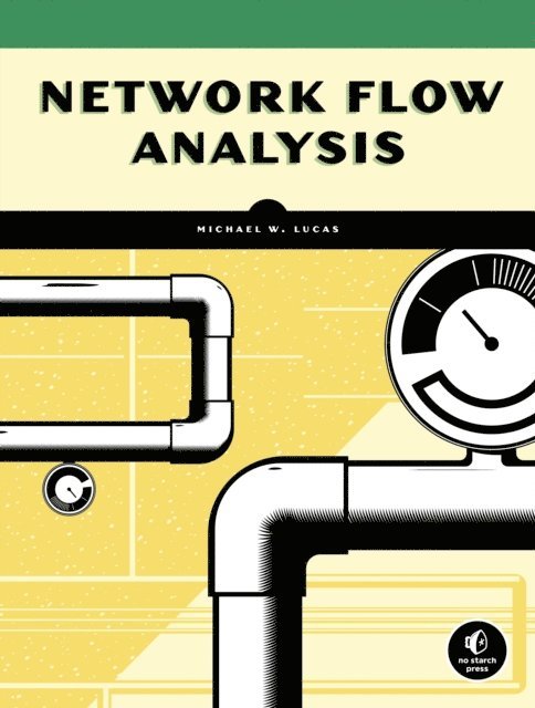 Michael W. Lucas - Network Flow Analysis, E-bok