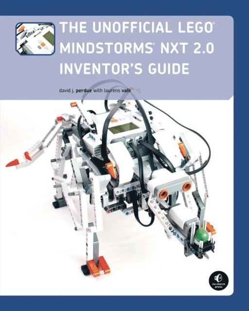 Laurens Valk, David J. Perdue - Unofficial LEGO MINDSTORMS NXT 2.0 Inventor's Guide, E-bok