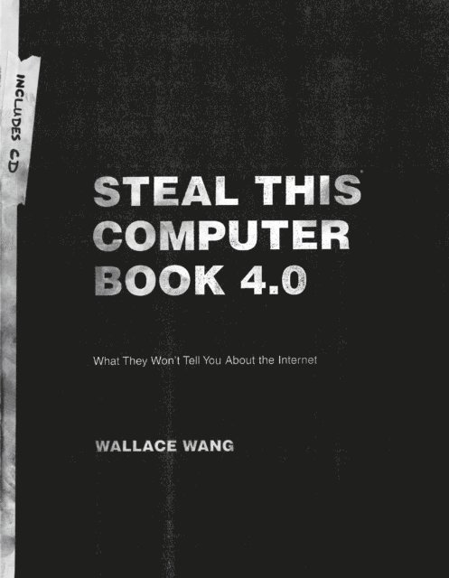 Wallace Wang - Steal This Computer Book 4.0, E-bok